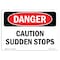 Signmission OSHA Danger, 7" Width, Decal, 7" W, 10" L, Landscape, Caution Sudden Stops OS-DS-D-710-L-2112 - alternate 1